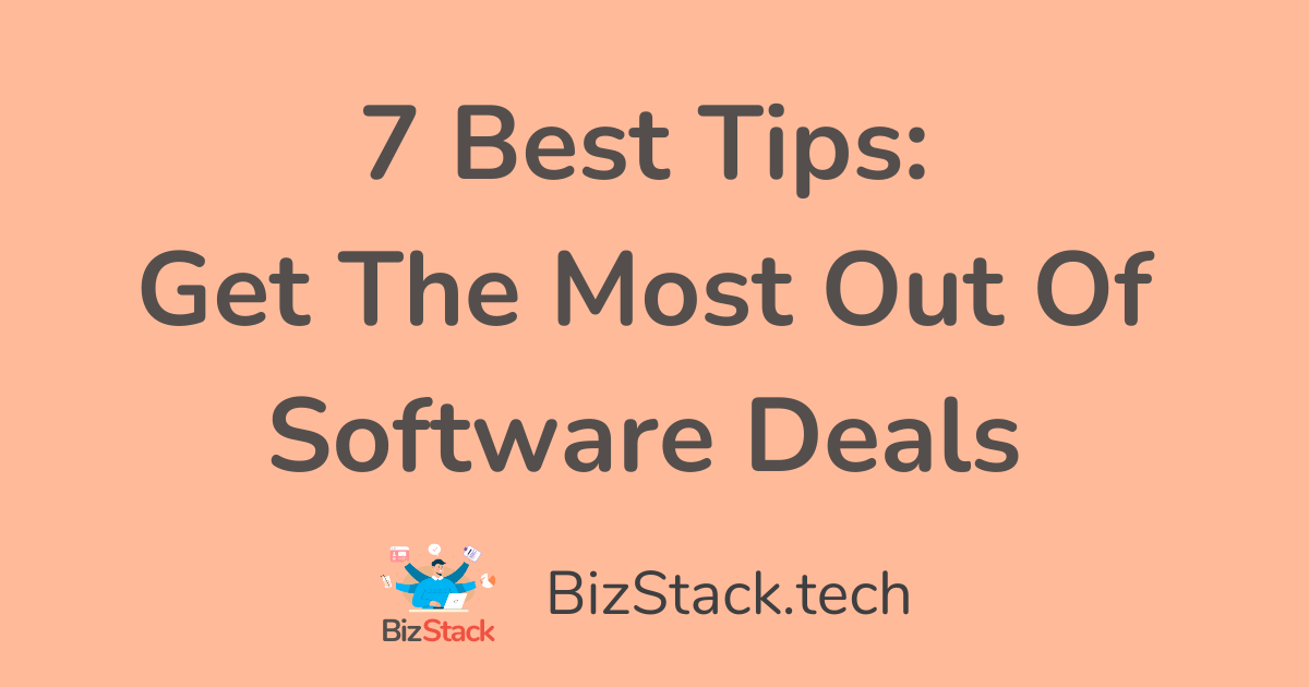 Maximize Your Business Growth: 7 Proven Tips for Leveraging Software Deals as an Entrepreneur