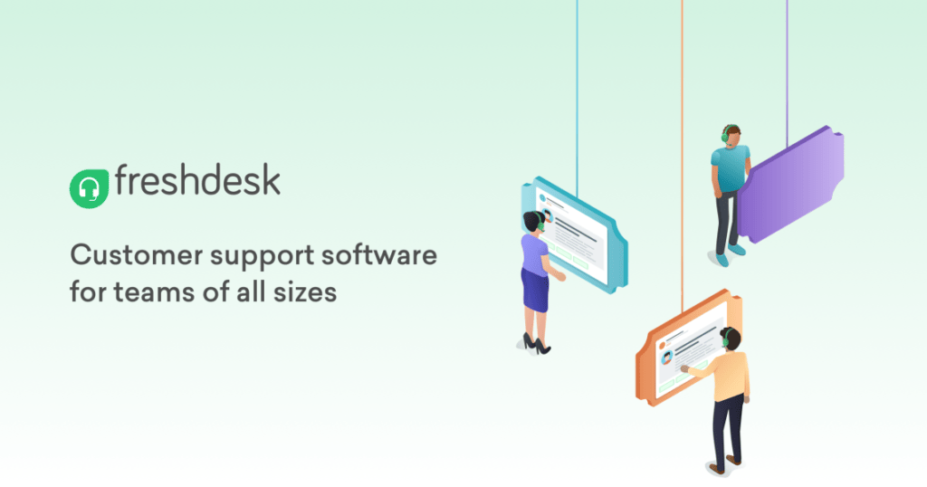 Freshdesk, customer support software.