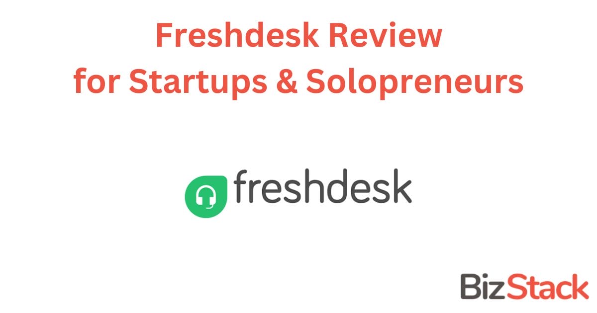 Freshdesk Review 2024: Support and Contact Center for Startups & Solopreneurs