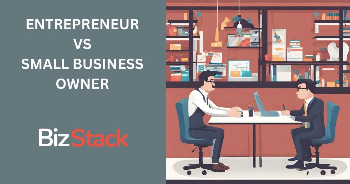 Entrepreneur Vs Small Business Owner What Sets Them Apart