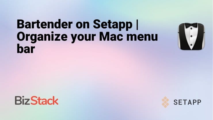 Bartender on Setapp | Organize your Mac menu bar