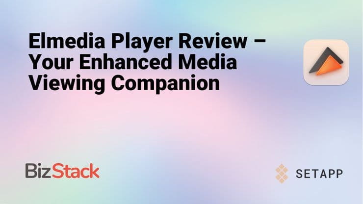 Elmedia Player Review - the ultimate media viewing companion for enhanced experiences.