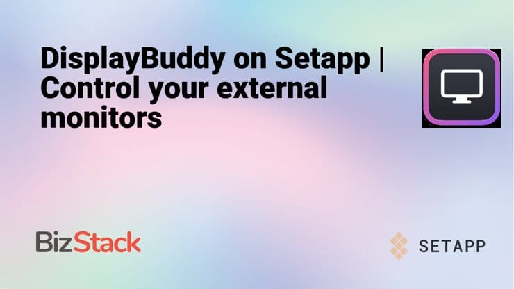 DisplayBuddy on Setapp | Control your external monitors