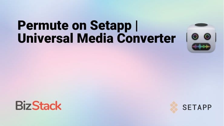 Permute on Setapp | Universal Media Converter