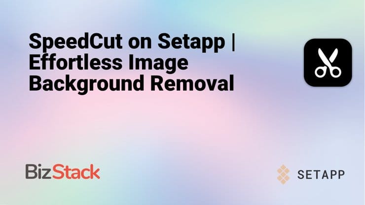 SpeedCut on Setapp | Effortless Image Background Removal
