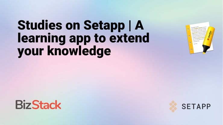 Studies on Setapp | A learning app to extend your knowledge