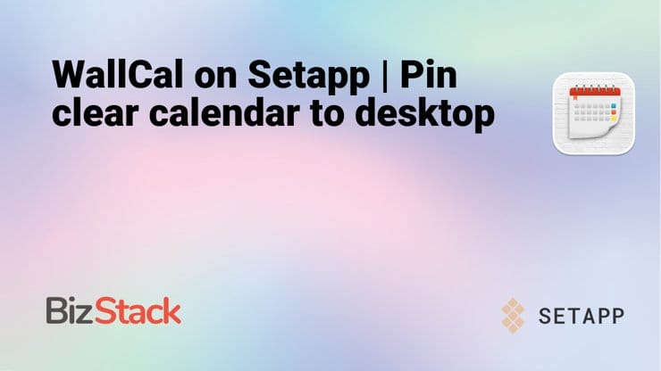 WallCal on Setapp | Pin clear calendar to desktop