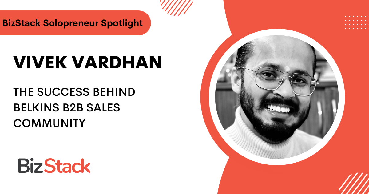 A promotional graphic featuring vivek vardhan, highlighted as a successful solopreneur behind the belkins b2b sales community, for bizstack's Global Self-Employment Trends spotlight.