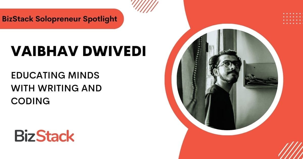 Vaibhav Dwivedi’s Journey in Educating Minds with Writing and Coding