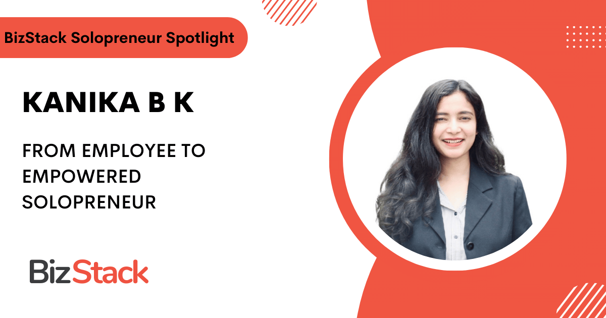 From Employee to Empowered Solopreneur: Kanika B K’s Journey