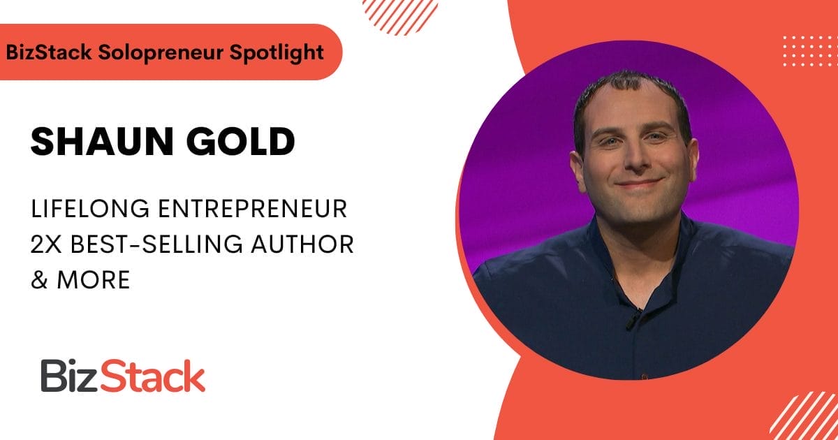 Promotional image featuring Shaun Gold, described as a lifelong entrepreneur and 2x best-selling author, smiling on a graphic titled "bizstack solopreneur spotlight".