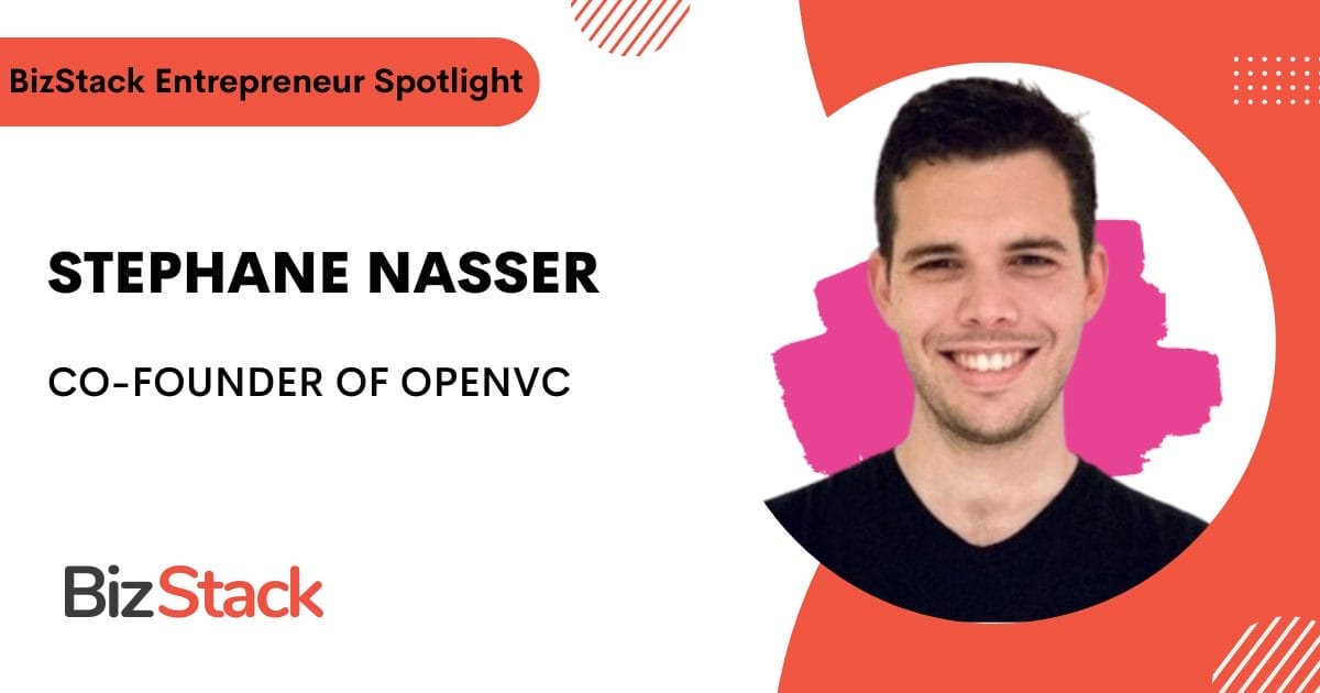Stephane Nasser, co-founder of OpenVC, is featured in the BizStack Entrepreneur Spotlight. He is smiling with a pink graphic behind him and BizStack logos on the image.